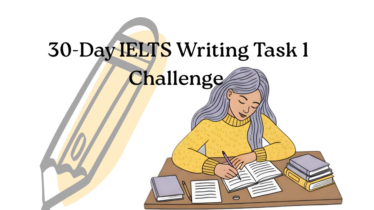 30-Day IELTS Writing Task 1 Challenge