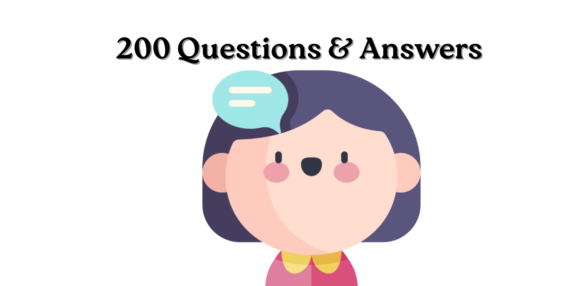 200 Questions & Answers of IELTS Speaking Part 1