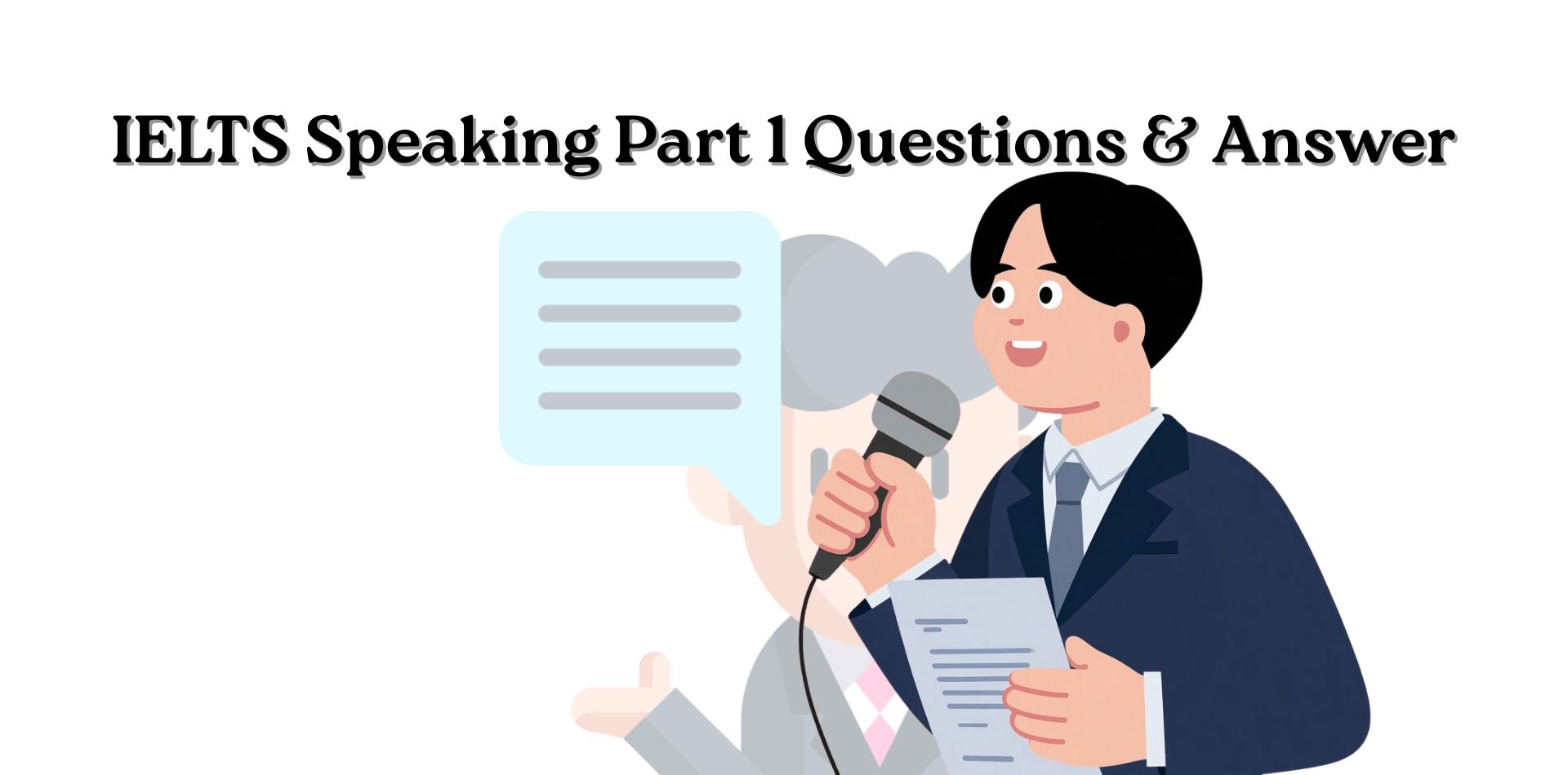 IELTS Speaking Part 1 Questions & Answers